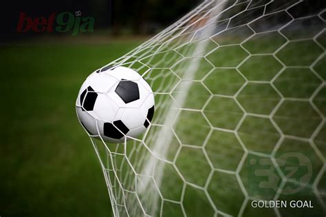 what does golden goal mean in zoom|Zoom Virtual Soccer T&Cs – Bet9ja Help Site.